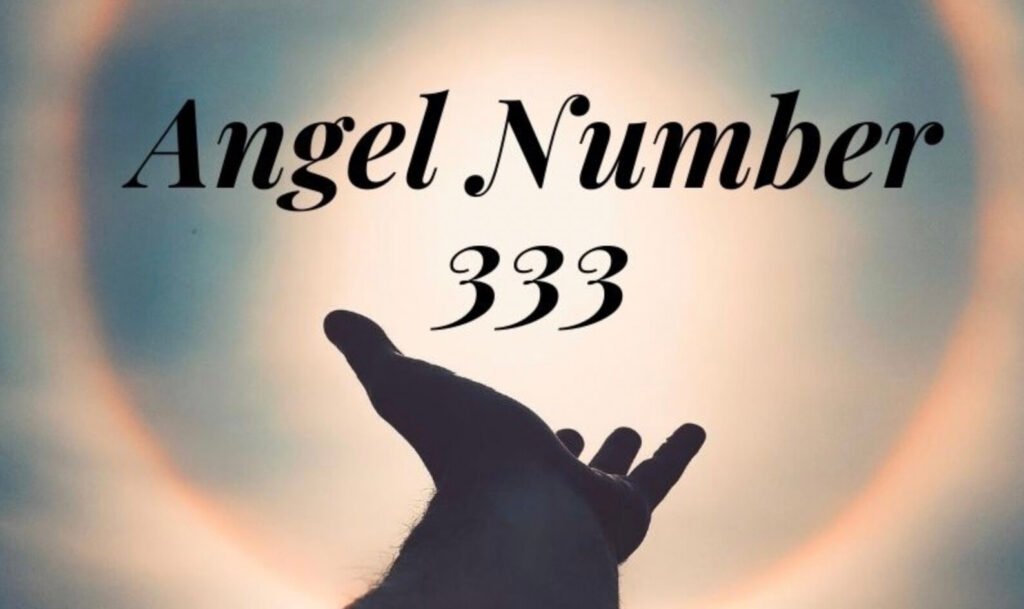 The Powerful Meaning of Angel Number 333.