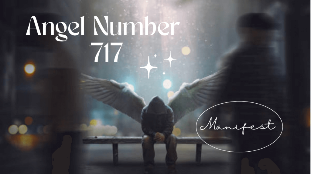 Angel Number 717 Meaning A Powerful Divine Connection